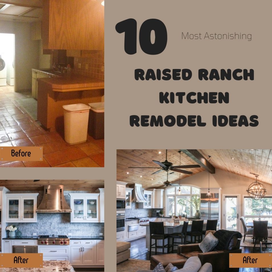 10 Most Astonishing Raised Ranch Kitchen Remodel Ideas