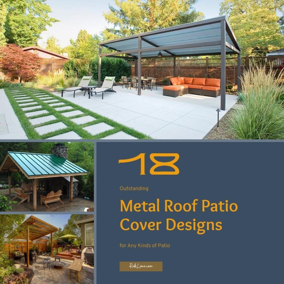 18 Outstanding Metal Roof Patio Cover Designs